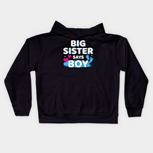 Gender reveal sister says boy matching family baby party Kids Hoodie